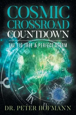 Cuenta atrás para la Encrucijada Cósmica: La higuera y la tormenta perfecta - Cosmic Crossroad Countdown: The Fig Tree & Perfect Storm