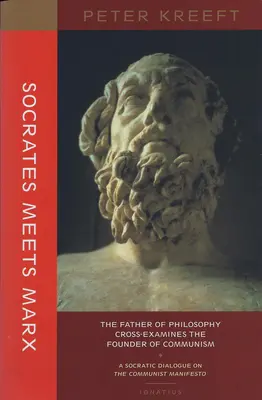 Sócrates y Marx: El padre de la filosofía interroga al fundador del comunismo - Socrates Meets Marx: The Father of Philosophy Cross-Examines the Founder of Communism