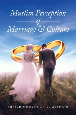 Percepción musulmana del matrimonio y la cultura - Muslim Perception of Marriage and Culture