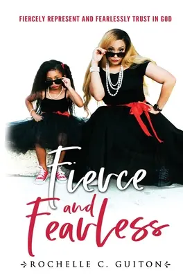 Feroz e intrépido - Fierce and Fearless