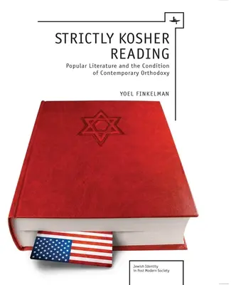 Lecturas estrictamente kosher: La literatura popular y la condición de la ortodoxia contemporánea - Strictly Kosher Reading: Popular Literature and the Condition of Contemporary Orthodoxy