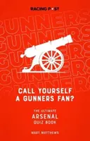 ¿Eres fan de los Gunners? - El Libro de Preguntas del Arsenal - Call Yourself a Gunners Fan? - The Arsenal Quiz Book