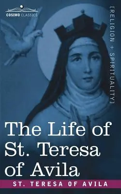 Vida de Santa Teresa de Ávila - The Life of St. Teresa of Avila