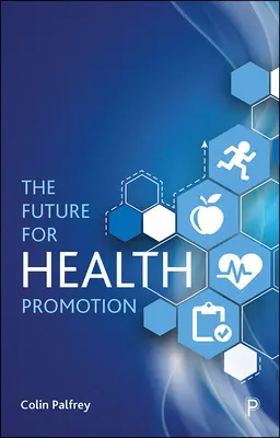 El futuro de la promoción de la salud - The Future for Health Promotion