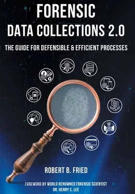 Recopilación de datos forenses 2.0: La guía para procesos defendibles y eficientes - Forensic Data Collections 2.0: The Guide for Defensible & Efficient Processes