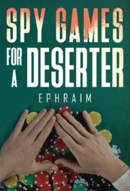 Juegos de espionaje para un desertor - Spy Games For A Deserter