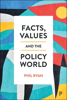 Hechos, valores y el mundo de la política - Facts, Values and the Policy World