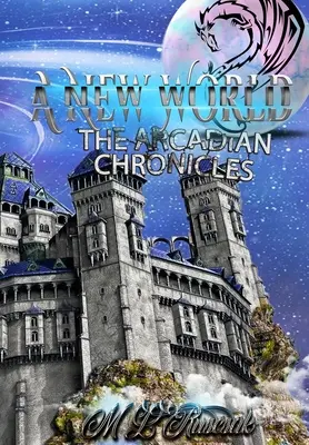 Crónicas arcádicas: Un mundo nuevo - The Arcadian Chronicles: A New World