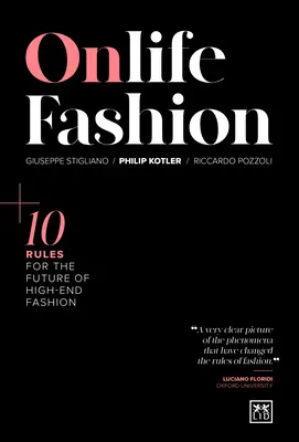 Moda Onlife: 10 reglas para el futuro de la moda de gama alta - Onlife Fashion: 10 Rules for the Future of High-End Fashion