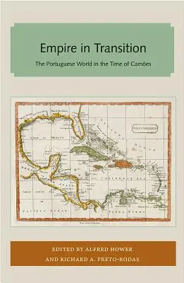 Empire in Transition: The Portuguese World in the Time of Cames