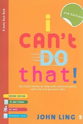 No puedo hacer eso: mis historias sociales para ayudar con la comunicación, el autocuidado y las habilidades personales - I Can′t Do That!: My Social Stories to Help with Communication, Self-Care and Personal Skills