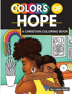 Colores de esperanza: Un libro cristiano para colorear Citas inspiradoras Mujeres negras, mujeres morenas - Colors of Hope: A Christian Coloring Book Inspirational Quotes Black Women, Brown Women