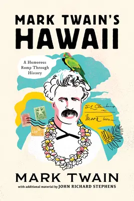 El Hawai de Mark Twain: Un divertido paseo por la historia - Mark Twain's Hawaii: A Humorous Romp Through History