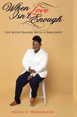 Cuando el amor no es suficiente: La vida después de tratar con un narcisista - When Love Isn't Enough: Life After Dealing With A Narcissist