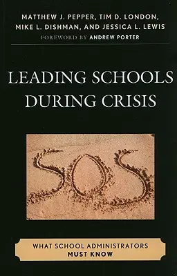 Dirigir centros escolares en tiempos de crisis: Lo que los administradores escolares deben saber - Leading Schools During Crisis: What School Administrators Must Know