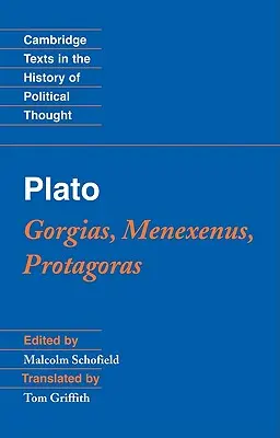 Platón: Gorgias, Menexeno, Protágoras - Plato: Gorgias, Menexenus, Protagoras