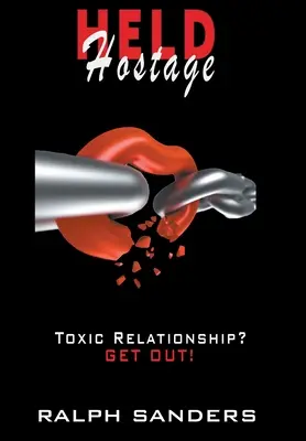 Rehén: ¿Una relación tóxica? SALGA - Held Hostage: Toxic Relationship? GET OUT!