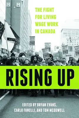 Levántate: La lucha por un salario digno en Canadá - Rising Up: The Fight for Living Wage Work in Canada