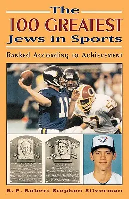 Los 100 judíos más grandes del deporte: Clasificación por logros - The 100 Greatest Jews in Sports: Ranked According to Achievement