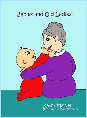 Bebés y ancianas - Babies and Old Ladies