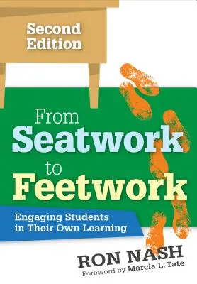 Del trabajo sentado al trabajo con los pies: Implicar a los alumnos en su propio aprendizaje - From Seatwork to Feetwork: Engaging Students in Their Own Learning