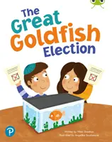 El club de los bichos: La gran elección del pez dorado (Año 1) - Bug Club Shared Reading: The Great Goldfish Election (Year 1)