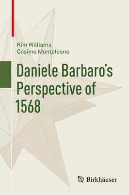 La perspectiva de Daniele Barbaro de 1568 - Daniele Barbaro's Perspective of 1568