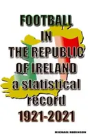 El fútbol en la República de Irlanda 1921-2021 - Football in the Republic of Ireland 1921-2021