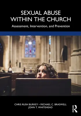 Abuso sexual en la Iglesia: Evaluación, intervención y prevención - Sexual Abuse Within the Church: Assessment, Intervention, and Prevention