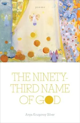 El nonagésimo tercer nombre de Dios: Poemas - The Ninety-Third Name of God: Poems