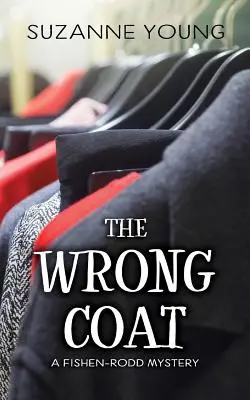 El abrigo equivocado: Un misterio de Fishen-Rodd - The Wrong Coat: A Fishen-Rodd Mystery