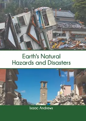 Peligros y desastres naturales de la Tierra - Earth's Natural Hazards and Disasters