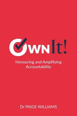 Hazte cargo: Honrar y amplificar la responsabilidad - Own It!: Honouring and Amplifying Accountability