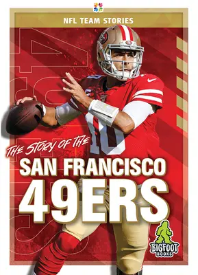 La historia de los San Francisco 49ers - The Story of the San Francisco 49ers