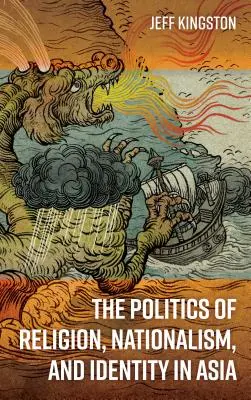 Política religiosa, nacionalismo e identidad en Asia - The Politics of Religion, Nationalism, and Identity in Asia