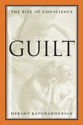 La culpa: La mordedura de la conciencia - Guilt: The Bite of Conscience