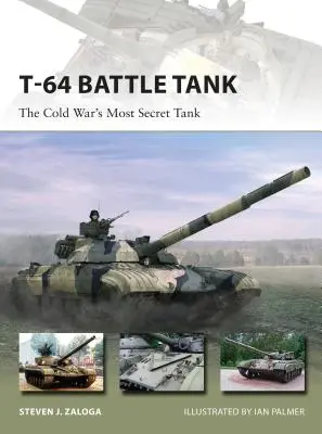 Carro de combate T-64: El tanque más secreto de la Guerra Fría - T-64 Battle Tank: The Cold War's Most Secret Tank