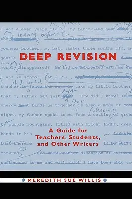 Revisión profunda: Guía para profesores, estudiantes y otros escritores - Deep Revision: A Guide for Teachers, Students, and Other Writers