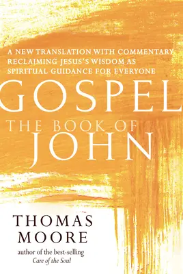 Evangelio - Libro de Juan: Nueva traducción con comentarios - Espiritualidad de Jesús para todos - Gospel--The Book of John: A New Translation with Commentary--Jesus Spirituality for Everyone