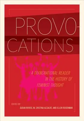 Provocaciones: Una lectura transnacional de la historia del pensamiento feminista - Provocations: A Transnational Reader in the History of Feminist Thought