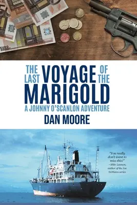 El último viaje de Marigold: Una aventura de Johnny O'Scanlon - The Last Voyage of the Marigold: A Johnny O'Scanlon Adventure