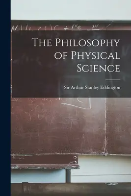 La filosofía de la ciencia física - The Philosophy of Physical Science