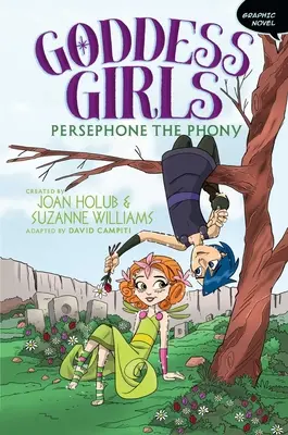 Perséfone la Farsante Novela Gráfica: Tomo 2 - Persephone the Phony Graphic Novel: Volume 2