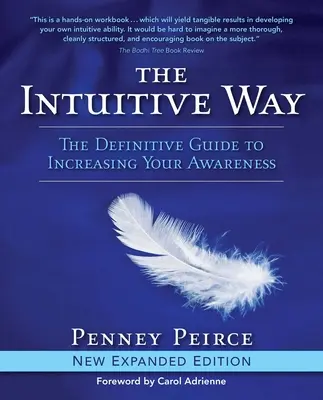 El camino intuitivo: La guía definitiva para aumentar tu conciencia - The Intuitive Way: The Definitive Guide to Increasing Your Awareness