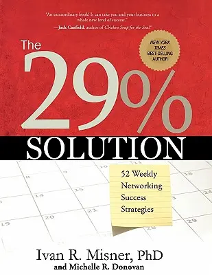 La solución del 29%: 52 estrategias semanales de éxito para establecer contactos - The 29% Solution: 52 Weekly Networking Success Strategies