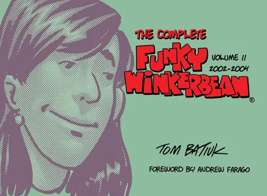 The Complete Funky Winkerbean, Volumen 11, 2002-2004 - The Complete Funky Winkerbean, Volume 11, 2002-2004