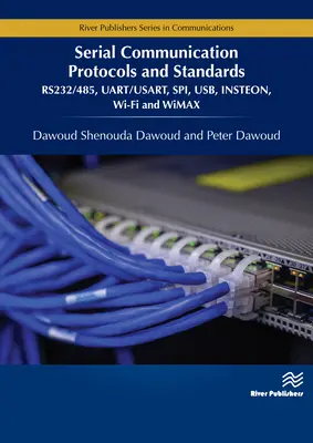 Protocolos y estándares de comunicación serie: Rs232/485, Uart/Usart, Spi, Usb, Insteon, Wi-Fi y Wimax - Serial Communication Protocols and Standards: Rs232/485, Uart/Usart, Spi, Usb, Insteon, Wi-Fi and Wimax