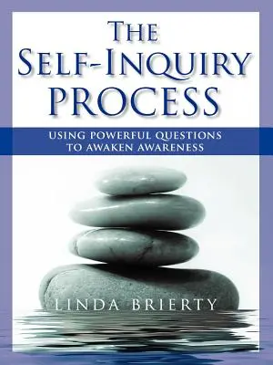 El proceso de autoindagación: Utilizar preguntas poderosas para despertar la conciencia - The Self-Inquiry Process: Using Powerful Questions to Awaken Awareness