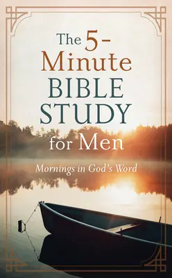 Estudio bíblico de 5 minutos para hombres: Mañanas en la Palabra de Dios - The 5-Minute Bible Study for Men: Mornings in God's Word