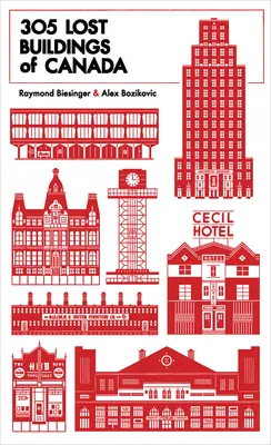 305 Edificios perdidos de Canadá - 305 Lost Buildings of Canada